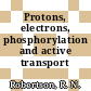 Protons, electrons, phosphorylation and active transport /