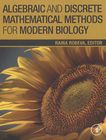 Algebraic and discrete mathematical methods for modern biology /