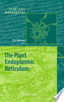 The Plant Endoplasmic Reticulum [E-Book] /