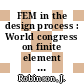 FEM in the design process : World congress on finite element methods 0006 : Dayton, OH, 01.10.90-05.10.90.
