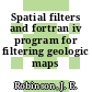 Spatial filters and fortran iv program for filtering geologic maps /