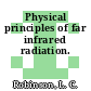 Physical principles of far infrared radiation.