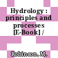Hydrology : principles and processes [E-Book] /