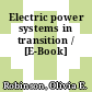 Electric power systems in transition / [E-Book]
