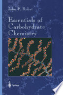 Essentials of Carbohydrate Chemistry [E-Book] /