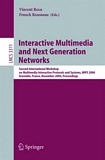 Interactive Multimedia and Next Generation Networks [E-Book] : Second International Workshop on Multimedia Interactive Protocols and Systems, MIPS 2004, Grenoble, France, November 16-19, 2004, Proceedings /