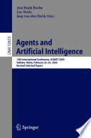 Agents and Artificial Intelligence [E-Book] : 12th International Conference, ICAART 2020, Valletta, Malta, February 22-24, 2020, Revised Selected Papers /