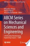 ABCM Series on Mechanical Sciences and Engineering [E-Book] : 12th Brazilian Manufacturing Engineering Congress - COBEF /