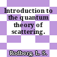 Introduction to the quantum theory of scattering.