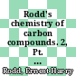 Rodd's chemistry of carbon compounds. 2, Pt. A/B, supplement. Alicaclic compounds : a modern comprehensive treatise /