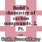 Rodd's chemistry of carbon compounds. 2, Pt. C/D/E, supplement. Alicyclic compounds : a modern comprehensive treatise /