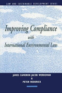 Improving compliance with international environmental law /
