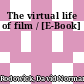 The virtual life of film / [E-Book]