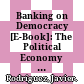 Banking on Democracy [E-Book]: The Political Economy of International Private Bank Lending in Emerging Markets /