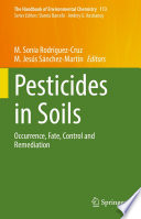 Pesticides in Soils [E-Book] : Occurrence, Fate, Control and Remediation /