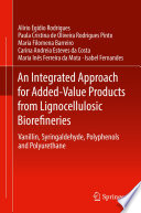 An Integrated Approach for Added-Value Products from Lignocellulosic Biorefineries [E-Book] : Vanillin, Syringaldehyde, Polyphenols and Polyurethane /