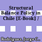 Structural Balance Policy in Chile [E-Book] /