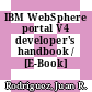 IBM WebSphere portal V4 developer's handbook / [E-Book]