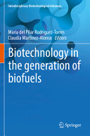Biotechnology in the generation of biofuels /