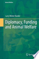 Diplomacy, Funding and Animal Welfare [E-Book] /