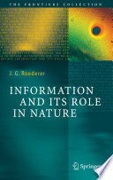 Information and its role in nature : 35 figures /