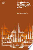Introduction to the Physics and Psychophysics of Music [E-Book] /