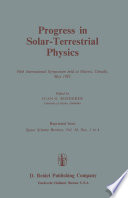 Progress in Solar-Terrestrial Physics [E-Book] : Fifth International Symposium held at Ottawa, Canada, May 1982 /