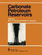 Carbonate petroleum reservoirs /