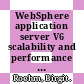 WebSphere application server V6 scalability and performance handbook / [E-Book]
