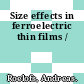 Size effects in ferroelectric thin films /