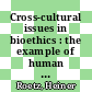 Cross-cultural issues in bioethics : the example of human cloning [E-Book] /