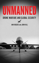 Unmanned : Drone Warfare and Global Security [E-Book]