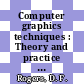 Computer graphics techniques : Theory and practice : International summer institute on the state of the art in computer graphics: papers : Exeter.