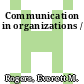 Communication in organizations /