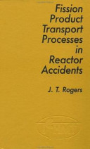 Fission product transport processes in reactor accidents : Seminar on Fission Product and Transport Processes in Reactor Accidents : Dubrovnik, 22.05.89-26.05.89.