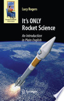 It's ONLY Rocket Science [E-Book] : An Introduction in Plain English /