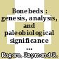 Bonebeds : genesis, analysis, and paleobiological significance [E-Book] /