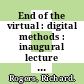 End of the virtual : digital methods : inaugural lecture delivered on the appointment to the Chair of New Media & Digital Culture at the University of Amsterdam on 8 May 2009 [E-Book] /