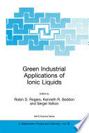 Green Industrial Applications of Ionic Liquids [E-Book] /