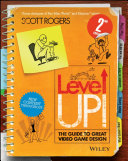 Level up! : the guide to great video game design [E-Book] /
