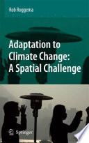 Adaptation to Climate Change: A Spatial Challenge [E-Book] /