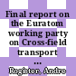 Final report on the Euratom working party on Cross-field transport (particles and energy), held at Garching on January 30 - 31, 1984 [E-Book] /