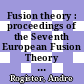 Fusion theory : proceedings of the Seventh European Fusion Theory Conference held in Jülich, Germany, 8-10 October 1997 [E-Book] /