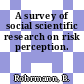 A survey of social scientific research on risk perception.