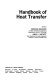 Handbook of heat transfer /