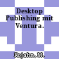 Desktop Publishing mit Ventura.