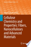Cellulose Chemistry and Properties: Fibers, Nanocelluloses and Advanced Materials [E-Book] /