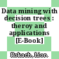 Data mining with decision trees : theroy and applications [E-Book] /