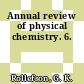 Annual review of physical chemistry. 6.
