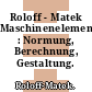 Roloff - Matek Maschinenelemente : Normung, Berechnung, Gestaltung.